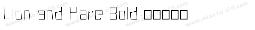 Lion and Hare Bold字体转换